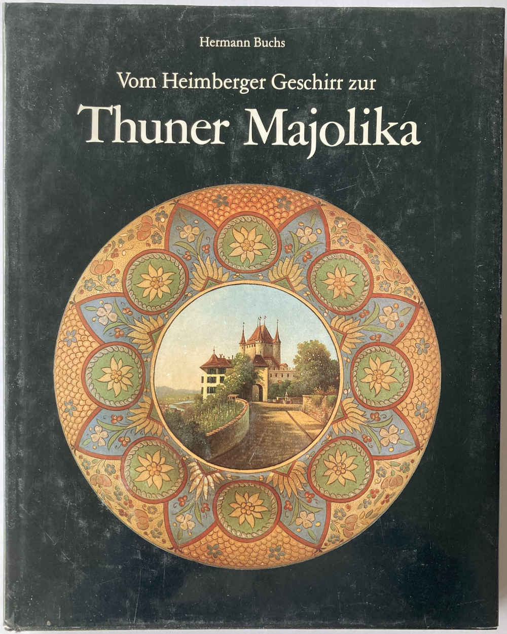 Buch: Vom Heimberger Geschirr zur Thuner Majolika